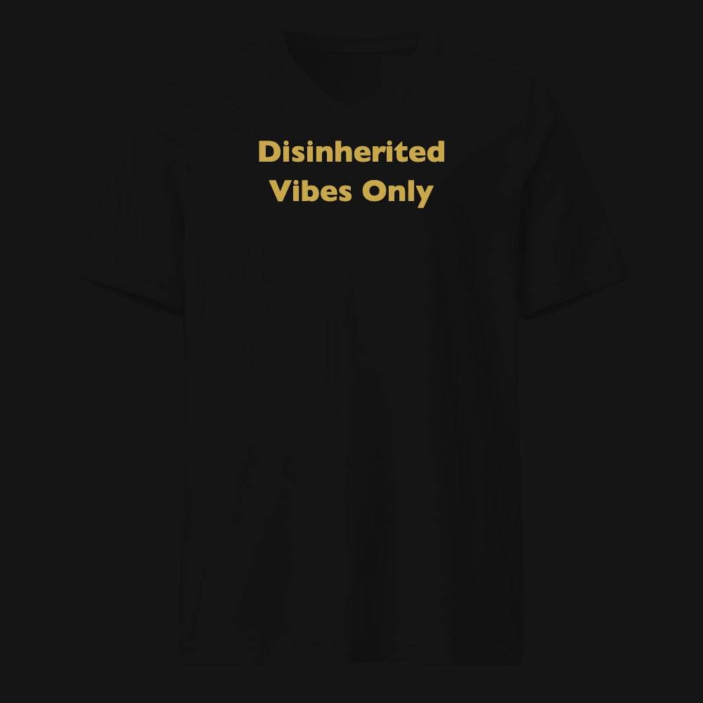 Disinherited Vibes Only