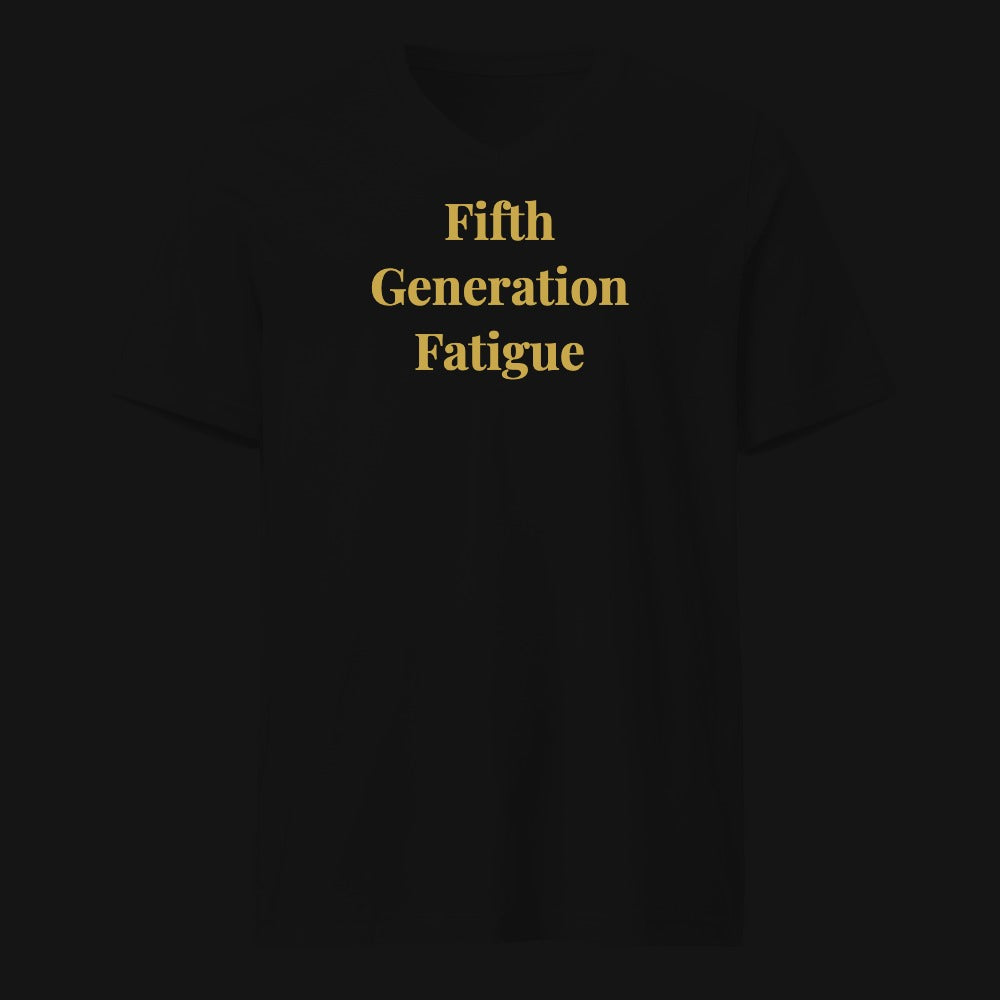 Fifth Generation Fatigue