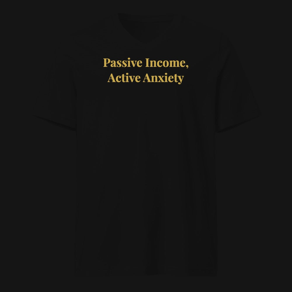 Passive Income, Active Anxiety