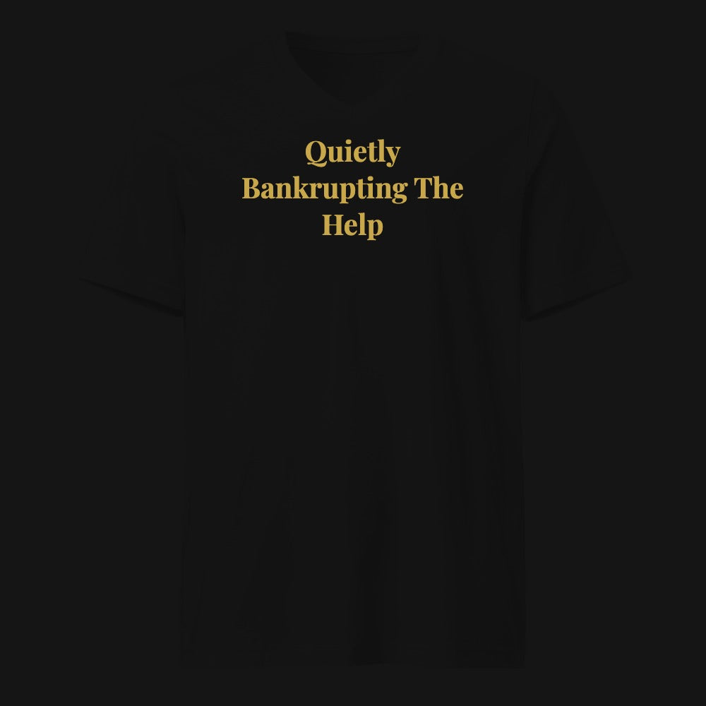 Quietly Bankrupting The Help