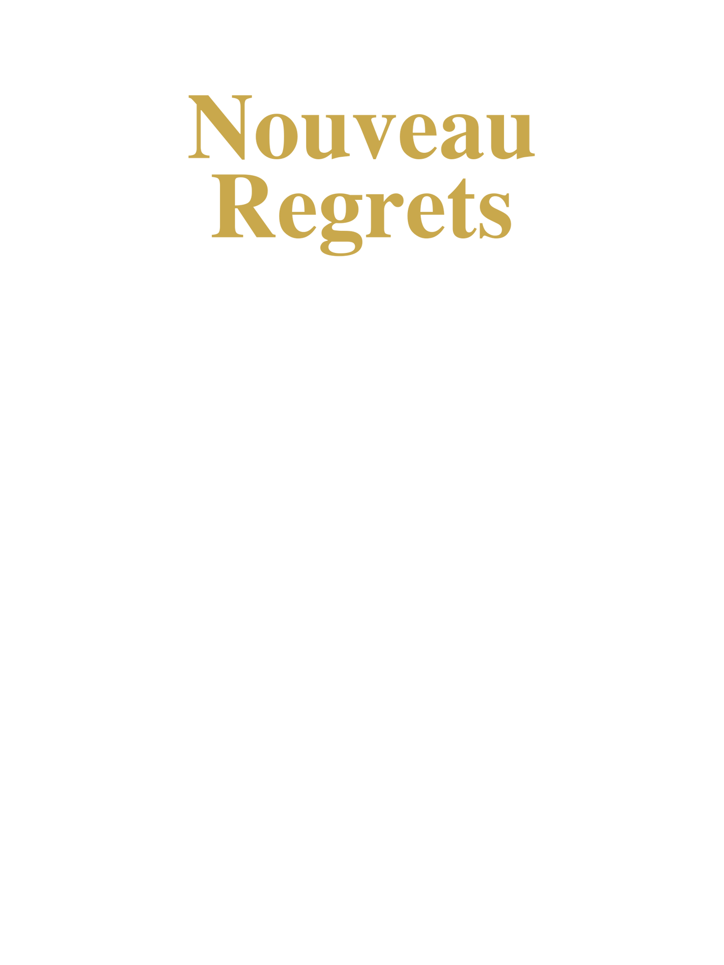 Nouveau Regrets print design