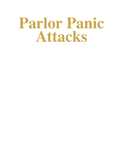 Parlor Panic Attacks print design