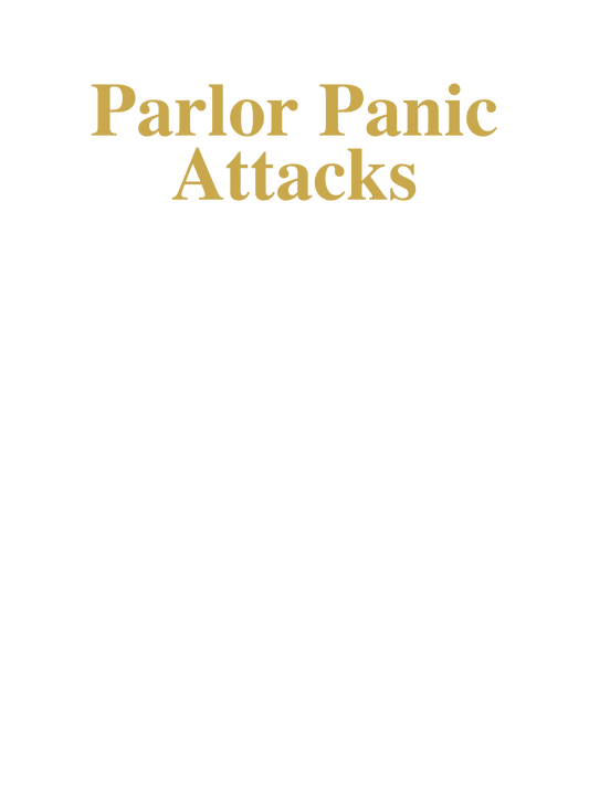 Parlor Panic Attacks print design