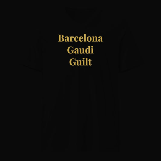 Barcelona Gaudi Guilt - Satirical Old Money T-Shirt by Boogie Threads Co