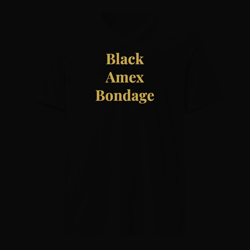 Black Amex Bondage - Satirical Old Money T-Shirt by Boogie Threads Co