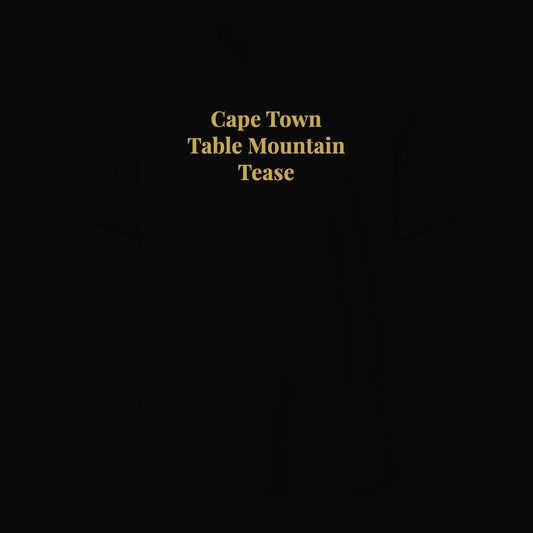 Cape Town Table Mountain Tease - Satirical Old Money T-Shirt by Boogie Threads Co