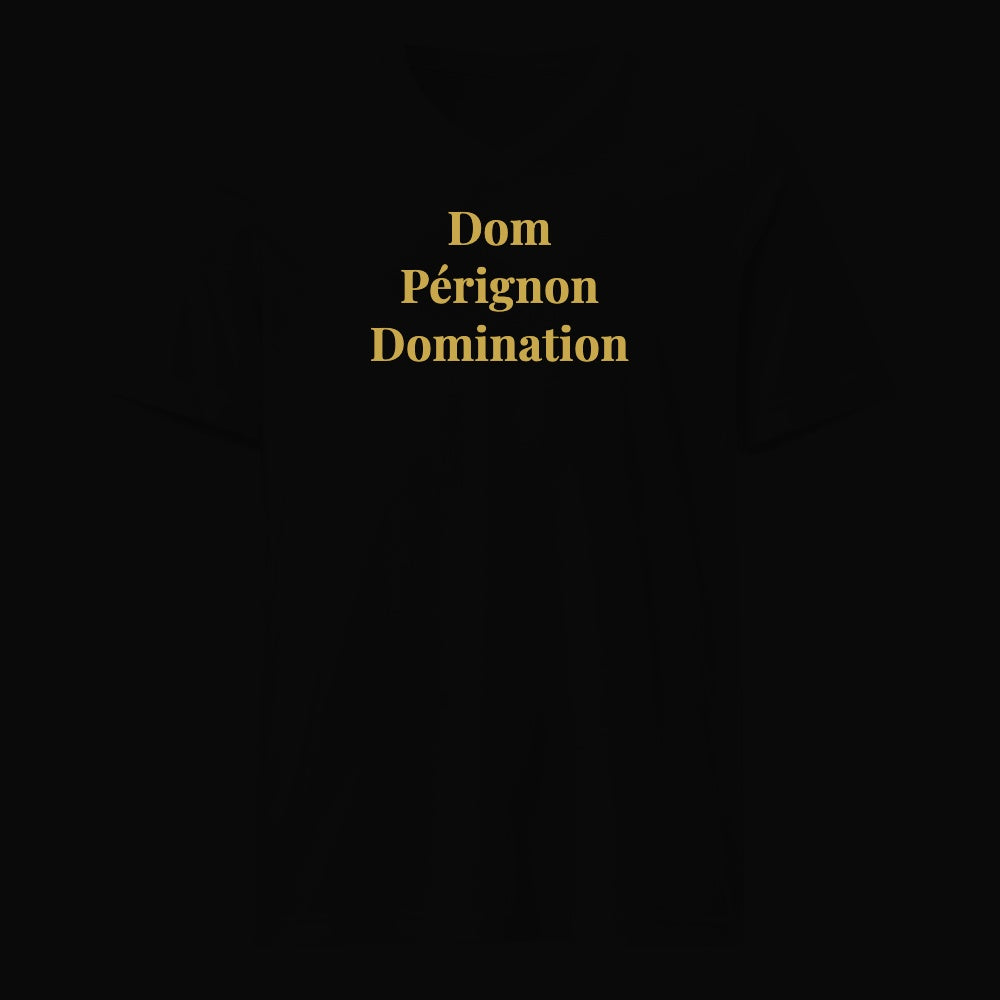 Dom Pérignon Domination - Satirical Old Money T-Shirt by Boogie Threads Co