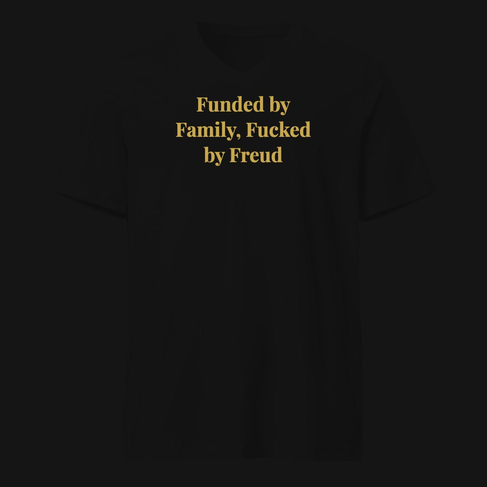 Funded by Family, Fucked by Freud