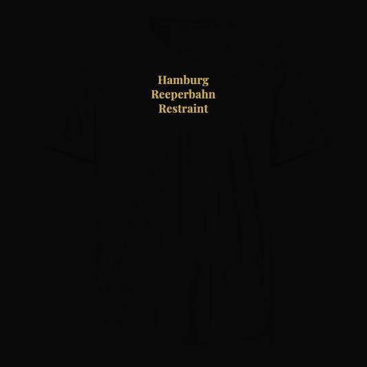 Hamburg Reeperbahn Restraint - Satirical Old Money T-Shirt by Boogie Threads Co