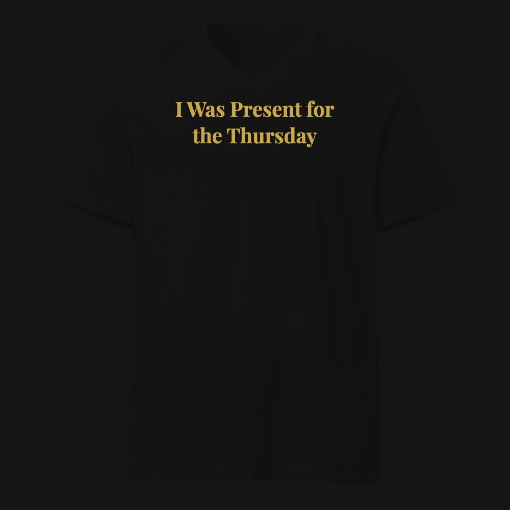 I Was Present for the Thursday