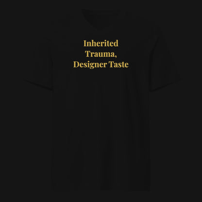 Inherited Trauma, Designer Taste