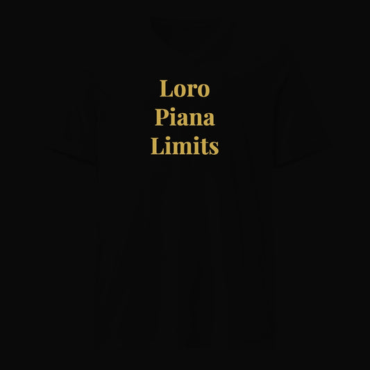 Loro Piana Limits - Satirical Old Money T-Shirt by Boogie Threads Co