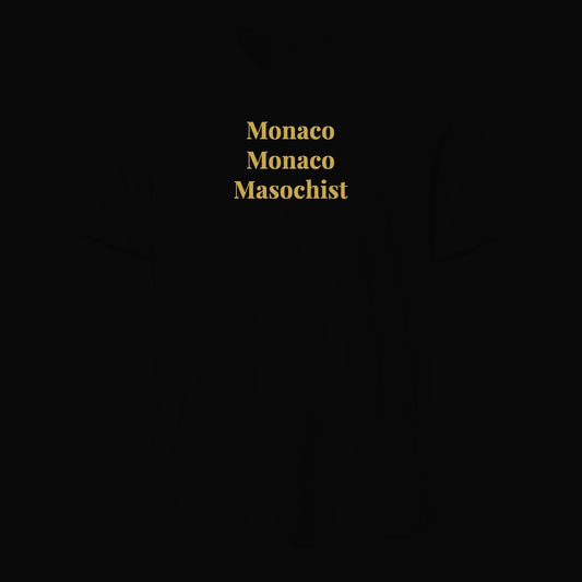 Monaco Monaco Masochist - Satirical Old Money T-Shirt by Boogie Threads Co