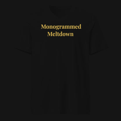 Monogrammed Meltdown