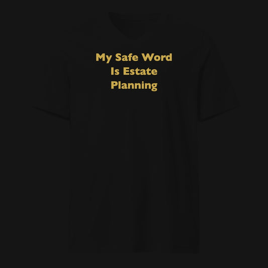 My Safe Word Is Estate Planning