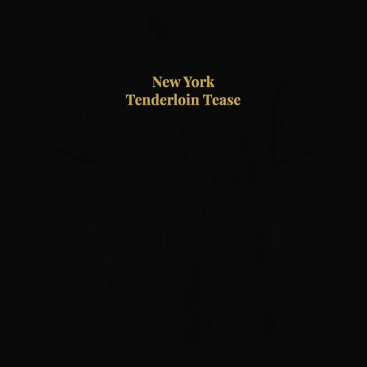 New York Tenderloin Tease - Satirical Old Money T-Shirt by Boogie Threads Co