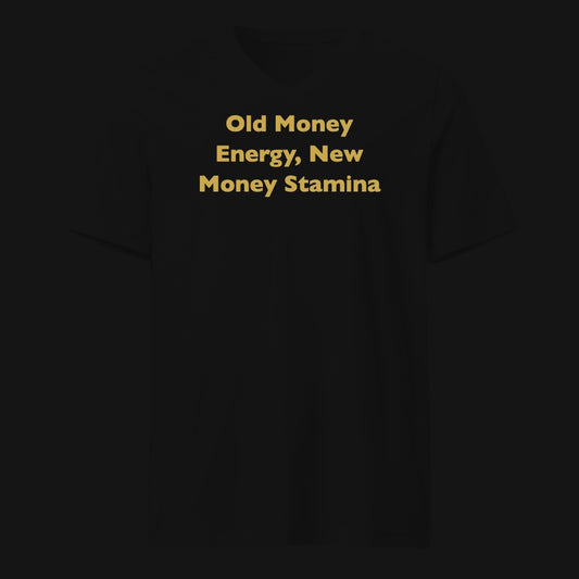 Old Money Energy, New Money Stamina