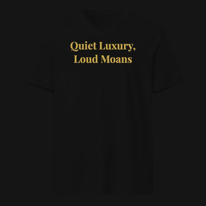 Quiet Luxury, Loud Moans