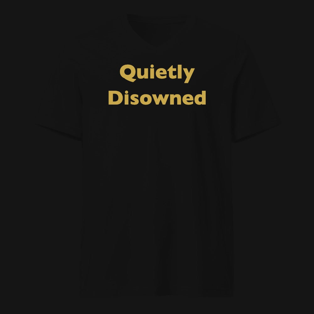 Quietly Disowned