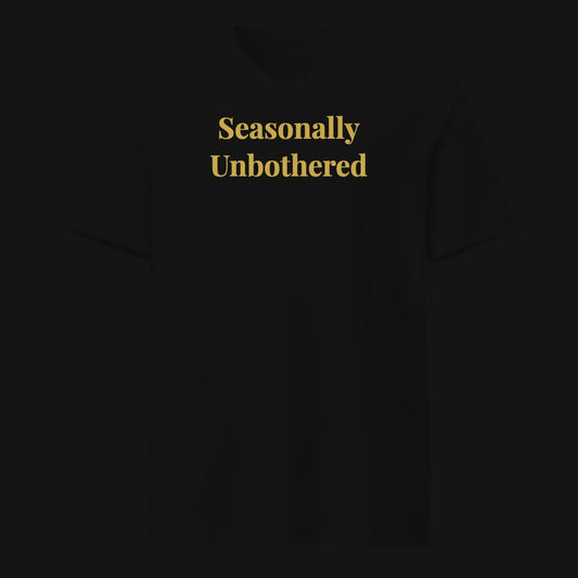 Seasonally Unbothered