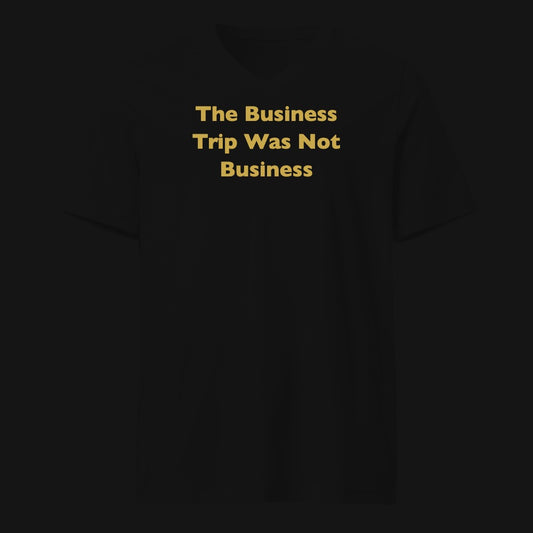 The Business Trip Was Not Business