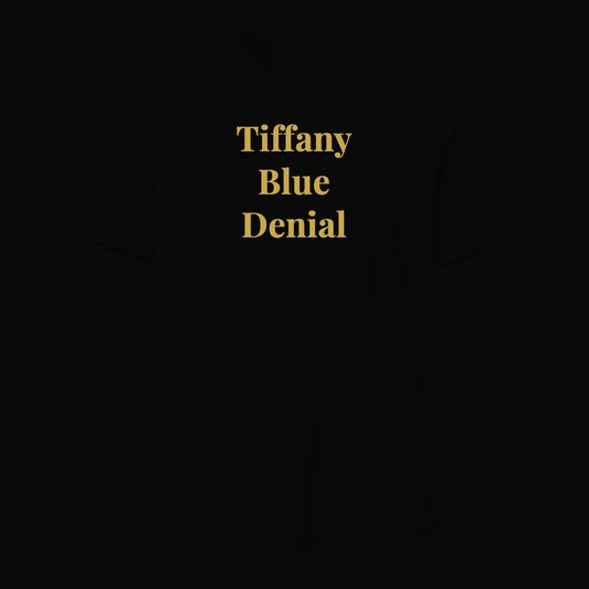 Tiffany Blue Denial - Satirical Old Money T-Shirt by Boogie Threads Co